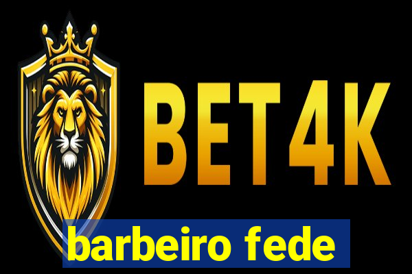 barbeiro fede